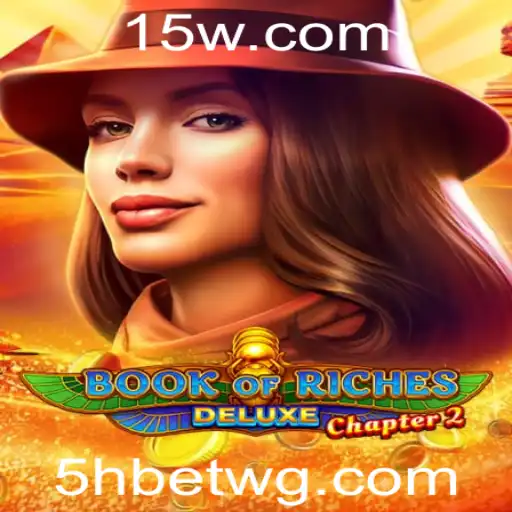 Book of Riches Deluxe Chapter 2: Explore Aventuras Incríveis com 5hbet